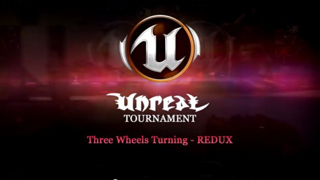 Unreal Tournament - Three Wheels Turning (redux)